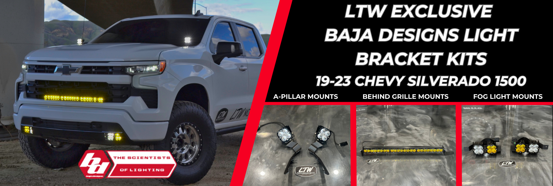 A white Chevy Silverado 1500 with Baja Designs light bracket kits. The text reads, "LTW Exclusive Baja Designs Light Bracket Kits 19-23 Chevy Silverado 1500." Below the text, images show various light mounts: A-pillar mounts, behind grille mounts, and fog light mounts.